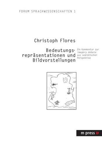 Cover image for Bedeutungsrepraesentationen Und Bildvorstellungen: Ein Kommentar Zur Imagery Debate Aus Semiotischer Perspektive