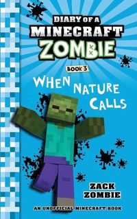 Cover image for Diary of a Minecraft Zombie Book 3: When Nature Calls