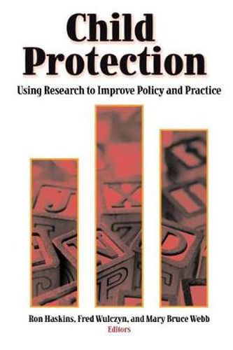 Cover image for Child Protection: Using Research to Improve Policy and Practice