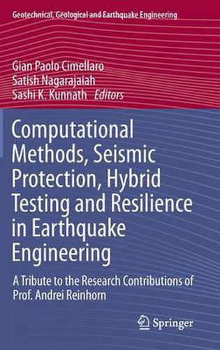Cover image for Computational Methods, Seismic Protection, Hybrid Testing and Resilience in Earthquake Engineering: A Tribute to the Research Contributions of Prof. Andrei Reinhorn