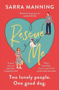 Cover image for Rescue Me: An uplifting romantic comedy perfect for dog-lovers