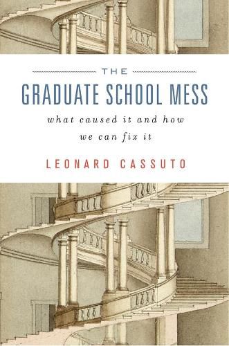 The Graduate School Mess: What Caused It and How We Can Fix It