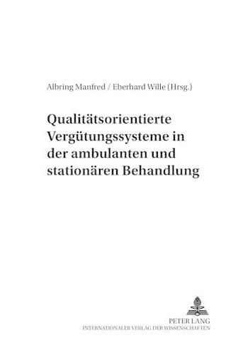 Cover image for Qualitaetsorientierte Verguetungssysteme in Der Ambulanten Und Stationaeren Behandlung