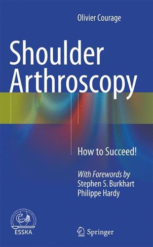 Cover image for Shoulder Arthroscopy: How to Succeed!