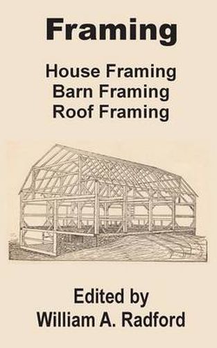 Cover image for Framing: House Framing, Barn Framing, Roof Framing