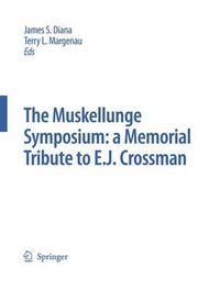 Cover image for The Muskellunge Symposium: A Memorial Tribute to E.J. Crossman