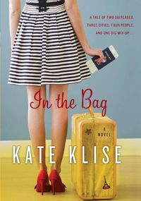 Cover image for In The Bag: A Novel