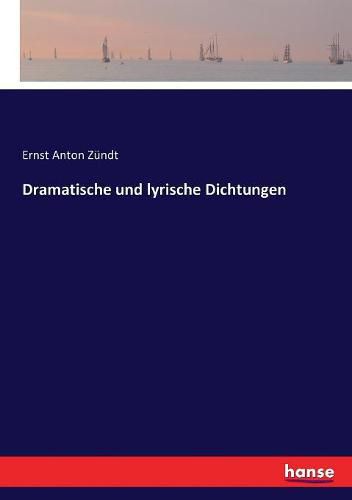 Cover image for Dramatische und lyrische Dichtungen