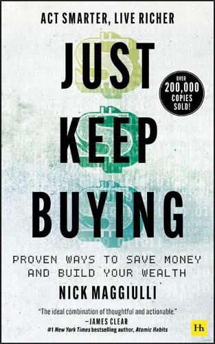 Cover image for Just Keep Buying: Proven ways to save money and build your wealth