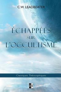 Cover image for Echappees sur l'Occultisme