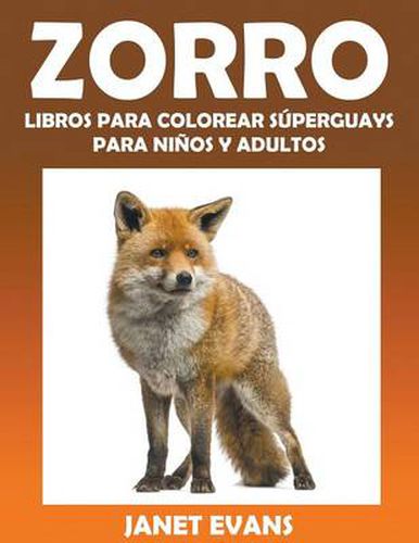 Zorro: Libros Para Colorear Superguays Para Ninos y Adultos