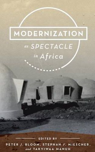 Cover image for Modernization as Spectacle in Africa