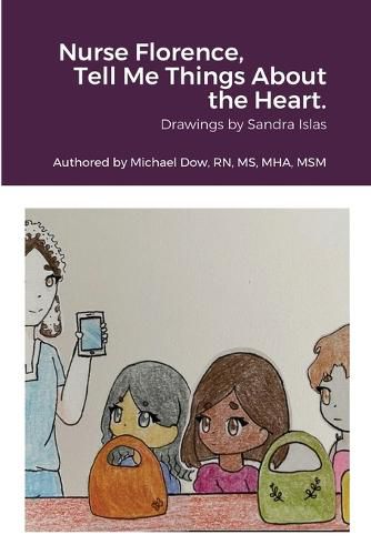 Cover image for Nurse Florence, Tell Me Things About the Heart.