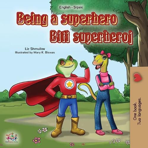 Cover image for Being a Superhero (English Serbian Bilingual Book): Serbian Children's Book - Latin alphabet