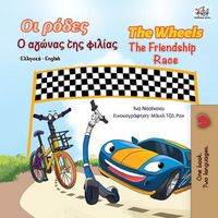 Cover image for The Wheels The Friendship Race (Greek English Bilingual Book for Kids)