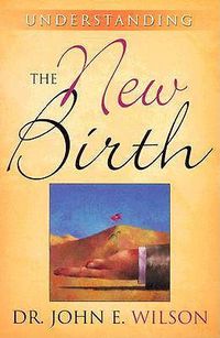 Cover image for Understanding the New Birth