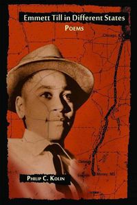 Cover image for Emmett Till in Different States: Poems