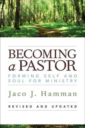 Cover image for Becoming a Pastor: Forming Self and Soul for Ministry