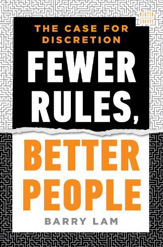 Fewer Rules, Better People