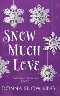 Cover image for Snow Much Love