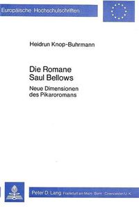 Cover image for Die Romane Saul Bellows: Neue Dimensionen Des Pikaroromans