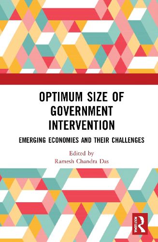 Cover image for Optimum Size of Government Intervention: Emerging Economies and Their Challenges
