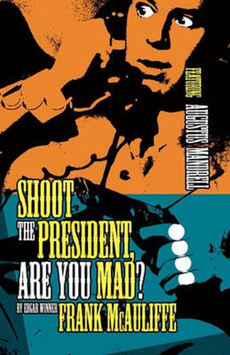 Cover image for Shoot the President, Are You Mad?