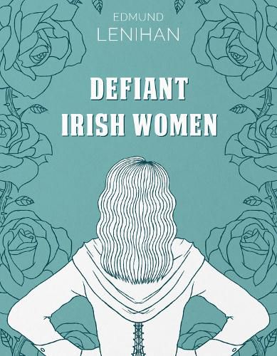 Cover image for Defiant Irish Women