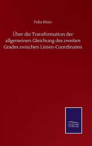 Cover image for UEber die Transformation der allgemeinen Gleichung des zweiten Grades zwischen Linien-Coordinaten