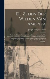 Cover image for De Zeden Der Wilden Van Amerika [microform]