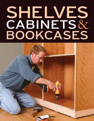 Cover image for Shelves, Cabinets & Bookcases