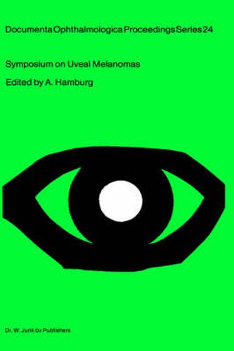 Cover image for Symposium on Uveal Melanomas: Held on the occasion of the Snellen Medal Presentation to Dr. W.A. Menschot