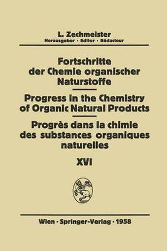 Fortschritte der Chemie Organischer Naturstoffe / Progress in the Chemistry of Organic Natural Products / Progres dans la Chimie des Substances Organiques Naturelles