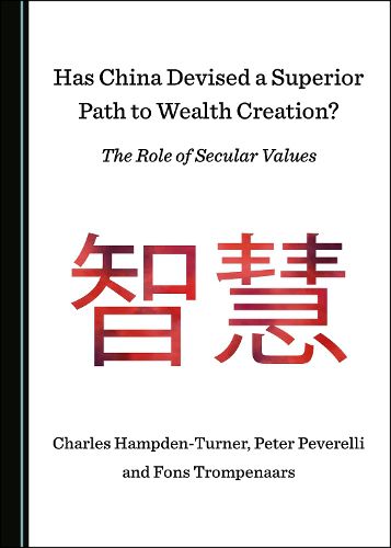Cover image for Has China Devised a Superior Path to Wealth Creation? The Role of Secular Values
