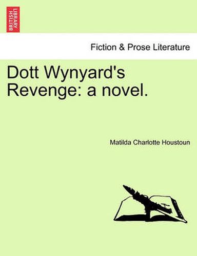 Cover image for Dott Wynyard's Revenge: A Novel.