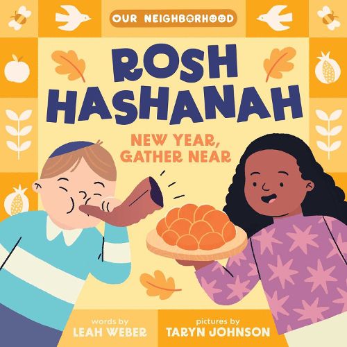 Cover image for Rosh Hashanah: New Year, Gather Near (An Our Neighborhood Series Board Book for Toddlers Celebrating Judaism)