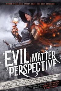 Cover image for Evil is a Matter of Perspective: An Anthology of Antagonists