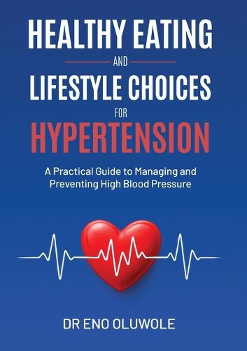 Cover image for Healthy Eating and Lifestyle Choices for Hypertension