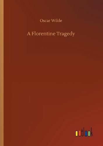 Cover image for A Florentine Tragedy