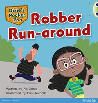 Cover image for Bug Club Independent Fiction Year 1 Green C Dixie's Pocket Zoo: Robber Run-around