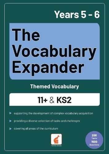 Cover image for The Vocabulary Expander: Themed Vocabulary for 11+ and KS2 - Years 5 and 6