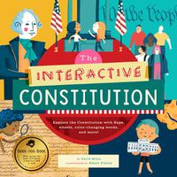 Cover image for Interactive Constitution: Explore the Constitution with Flaps, Wheels, Color-Changing Words, and More!