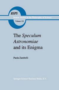 Cover image for The Speculum Astronomiae and Its Enigma: Astrology, Theology and Science in Albertus Magnus and his Contemporaries