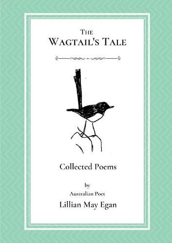 Cover image for The Wagtail's Tale: Collected Poems