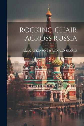 Rocking Chair Across Russia