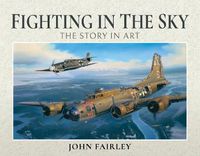 Cover image for Fighting in the Sky: The Story in Art