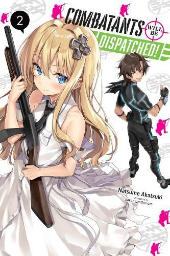 Cover image for Combatants Will be Dispatched!, Vol. 2 (light novel)