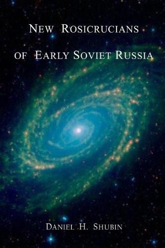 New Rosicrucians of Early Soviet Russia