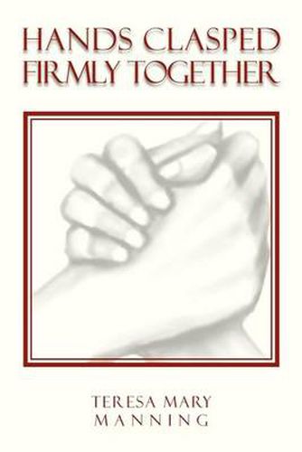 Cover image for Hands Clasped Firmly Together