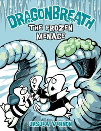 Cover image for Dragonbreath #11: The Frozen Menace